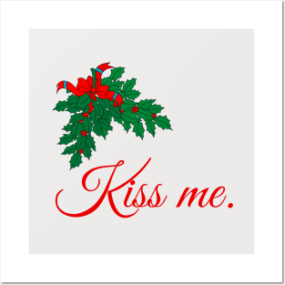 Kiss me under the mistletoe. Posters and Art